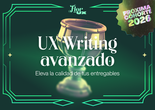 UX Writing avanzado: eleva la calidad de tus entregables
