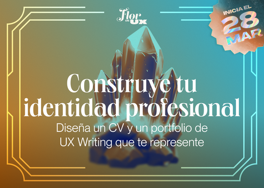 Construye tu identidad profesional: diseña un CV y un portfolio de UX Writing que te represente