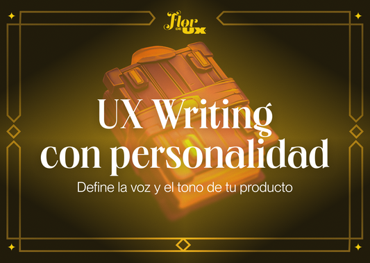 UX Writing con personalidad: define la voz y el tono de tu producto